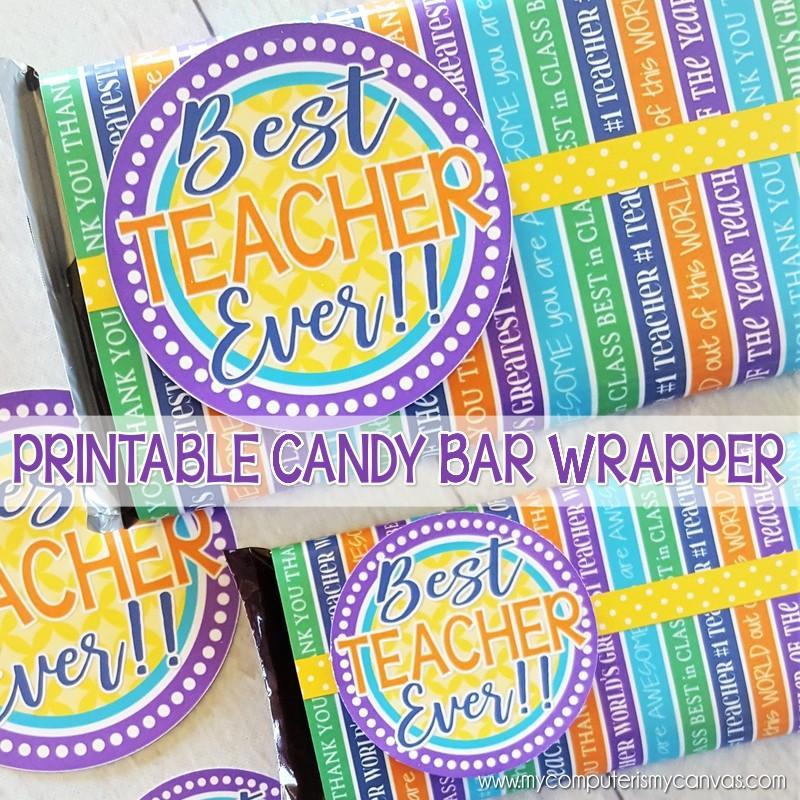 best-teacher-ever-candy-bar-wrapper-printable-bloom-to-balm-my-computer-is-my-canvas