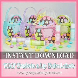 Easter EGG Basket and Lip Balm Label PRINTABLE-My Computer is My Canvas