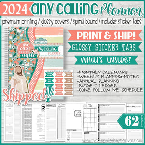 PRINT & SHIP: 2024 "ANY CALLING" Planner