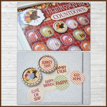 Thanksgiving Bottle Cap Countdown PRINTABLE {Clearance}-My Computer is My Canvas